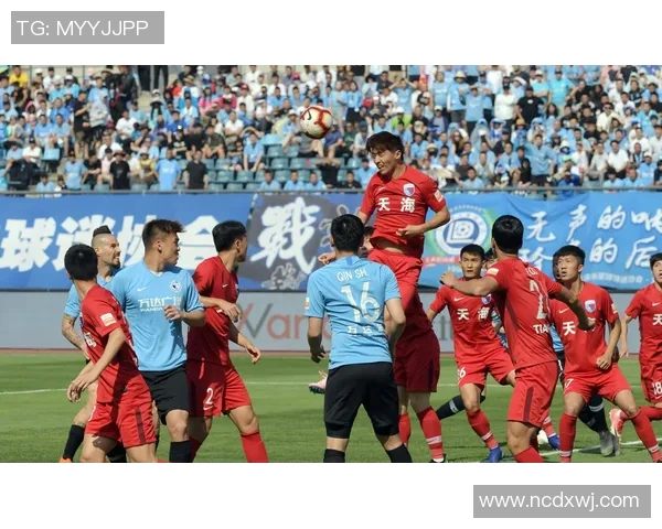 天津天海迎战广州富力争夺中超联赛关键三分的激烈对决